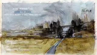 Diego Miranda CH - Road to Zero (Erdi Irmak Remix)