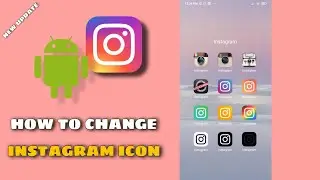 HOW TO CHANGE INSTAGRAM APP ICON - ANDROID USER