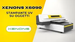Xenons X6090 | Stampante UV su oggetti