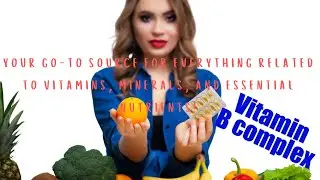 Vitamin B Complex: The Ultimate Guide to Energy & Brain Health!