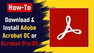 Как загрузить и установить Adobe Acrobat DC или Acrobat Pro DC в Windows