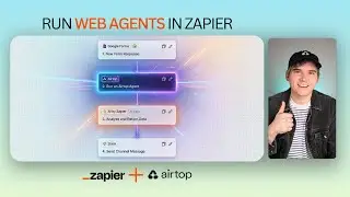 How to Use Airtop Web Agents in Zapier: Unlock Agentic Web Browsing