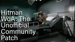Hitman WoA: The Unofficial Community Patch - Mod Preview