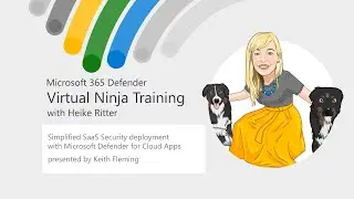 Упрощенное развертывание SaaS-безопасности с помощью Microsoft Defender для облачных приложений | Обучение Virtual Ninja
