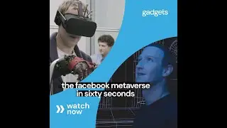 THE FACEBOOK METAVERSE IN 60 SECONDS