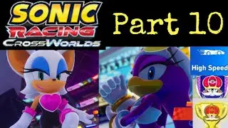 Rouge Time!!! Playing Sonic Racing CrossWorlds FOR THE FIRST TIME! Part 10!