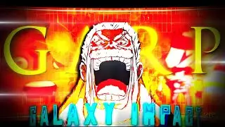 [4K] GARP GALAXY IMPACT - ONE PIECE [EDIT/AMV]-NEXT!