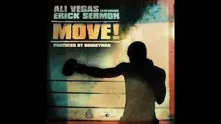 Ali Vegas Ft. Erick Sermon - MOVE! (Single) (Prod. By BooGeyManBeats)