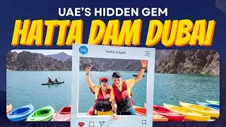 Hatta Dam Day Trip from Dubai | Paddle Kayaking | Offbeat Places | UAE's Hidden Paradise