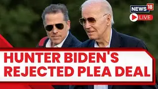 Hunter Biden News Live | Hunter's Plea Deal On Hold After Judge Refuses To Accept His Agreement