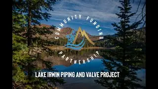 CFP Voices: Crested Butte Lake Irwin Project