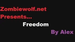 Freedom (Music) by Alex | Zombiewolf.net