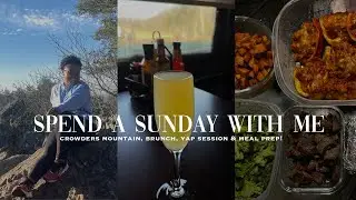 spend a sunday with me ☆ | crowders mountain, brunch, yap sessions & meal prep! 