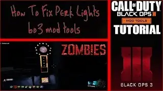 How To Fix Perk Lights(BO3 Mod Tools)Tutorial#5