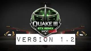 Quake 3 Arena RTX Remix Mod Demo - Version 1.2 (Update 2)