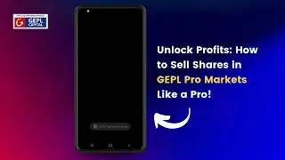 📢 How to Sell Shares on GEPL Pro Markets App? | Step-by-Step Guide 📉