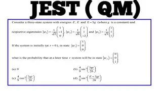 JEST Quantum Mechanics Problem ||