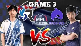 GRAND FINAL ECHO VS RSG MPL INVITATIONAL [GAME 3] 2023