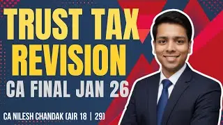 Trust Tax and Exit Tax | CA Final Jan 2026 | CMA Final