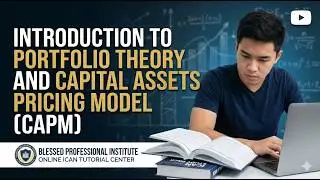 INTRODUCTION TO PORTFOLIO THEORY AND CAPITAL ASSETS PRICING MODEL (CAMP)