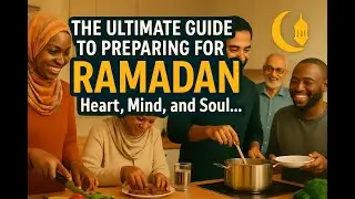 Ub Spiritual Motivation-The Ultimate Guide to Preparing for Ramadan: Heart, Mind, and Soul!