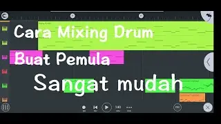 Cara Mixing Drum Di Fl Studio Mobile