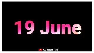 19 June Birthday Status | Best Birthday Wishes | by A2Z deepak saini