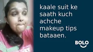 kaale suit ke saath kuch achche makeup tips bataaen.  - by Reena Nikharge - Bolo App