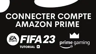 Comment connecter son compte Amazon prime Gaming &agrave; FIFA 23