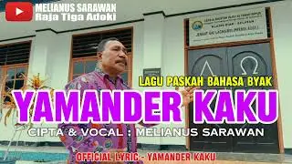 Lagu Rohani Paskah Bahasa Biak - YAMANDER KAKU - Cipt.Melianus Sarawan (Official Lyric)