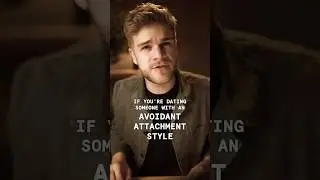 If you're dating someone with an avoidant attachment