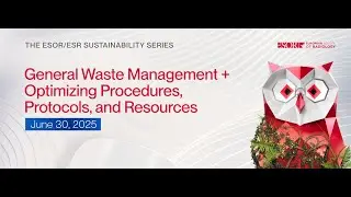 ESOR Special Focus Course on Waste Management + Procedures, Protocols and Resources