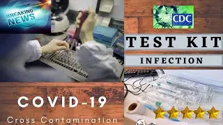 Cross Contamination Of Coronavirus Test Kits At CDC | COVID-19 | Washington Post