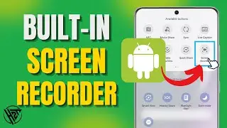 How To Use Android's Built In Screen Recorder
