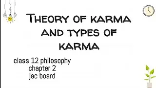 Class 12 philosophy chapter 2 explanation ( theory of karma)
