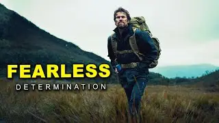 Fearless determination | Motivational Speech