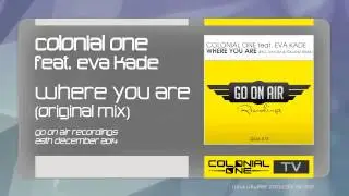 Colonial One feat. Eva Kade - Where You Are (Original Mix)