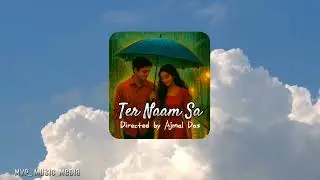 Tere Naam Sa Song Hindi | Ajmal Das | Mvp Music Media | Suno |