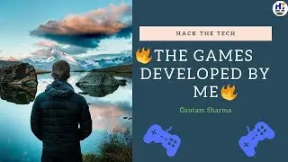 The Games Developed By Me || Games of Developer Gautam Sharma