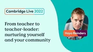 From teacher to teacher - leader: nurturing yourself and your community - Hayo Reinders