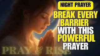 An Unshakable Prayer to Destroy Any Obstacle in Your Life
