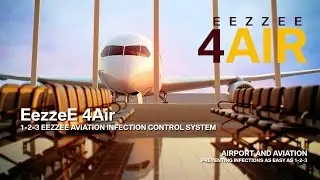 EezzeE 4Air - The 1-2-3 EezzeE&trade;  AVIATION INFECTION CONTROL SYSTEM