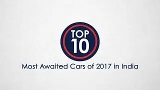 Top 10 Most Awaited Cars of 2017 In India - NDTV CarAndBike