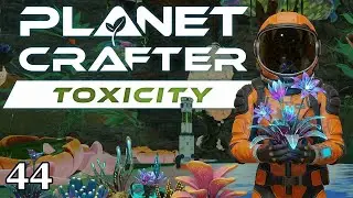 Planet Crafter Toxicity #44 🚀Mehr B&auml;ume kein Problem🚀 [Let's Play] [PC]