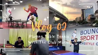 Playing Table Tennis With The Club Mates : Vlog 2 , At Bounce Sport @JordanRallyTT 