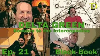 Delta Green RPG Actual Play | Ep. 21 Black Book