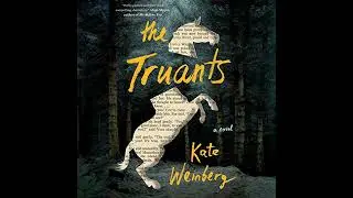 Truants by Kate Weinberg | Full Audiobook