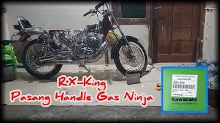 Ganti handle gas RX-king pakai punya Ninja RR|| Project RXking Part1