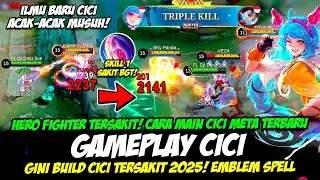 CICI ILMU BARU❗CARA MAIN CICI META TERBARU❗BUILD CICI TERSAKIT 2025❗GAMEPLAY CICI TOP GLOBAL