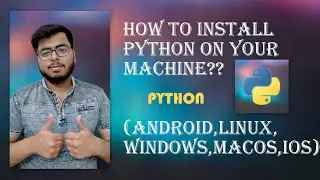 HOW TO INSTALL PYTHON ON YOUR MACHINE ?? | PYTHON TUTORIAL | INTEGRATED CODING | 01